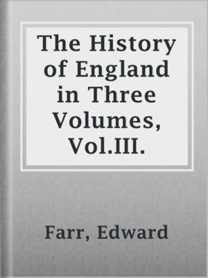 The History of England in Three Volumes, Vol.III. - ebook